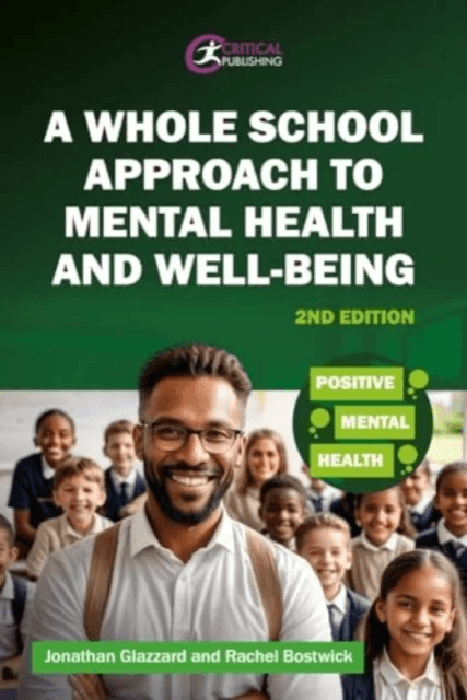 A Whole School Approach to Mental Health and Well-being av Jonathan Glazzard, Rachel Bostwick