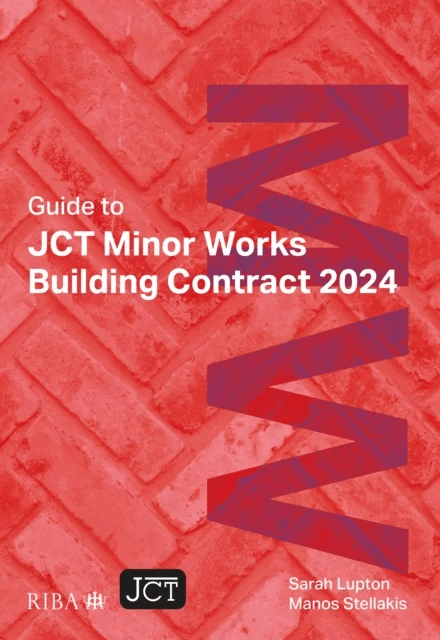 Guide to JCT Minor Works Building Contract 2024 2025 av Sarah Lupton, Manos Stellakis
