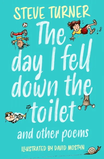 The Day I Fell Down the Toilet and Other Poems av Steve (Author) Turner