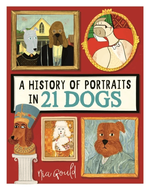 A History of Portraits in 21 Dogs av Nia Gould