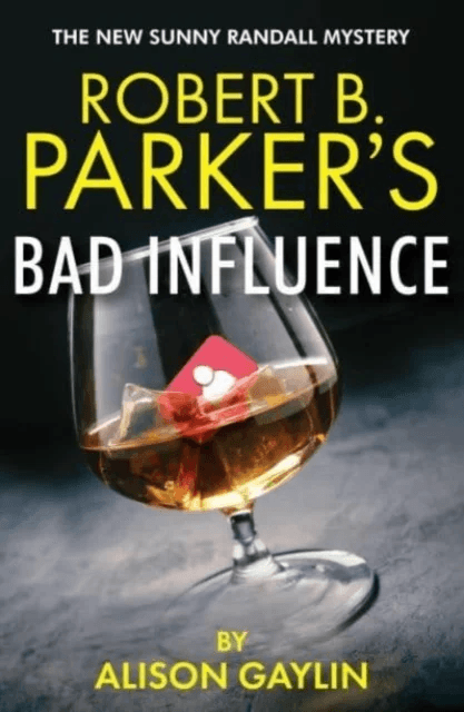 Robert B. Parker's Bad Influence av Alison Gaylin