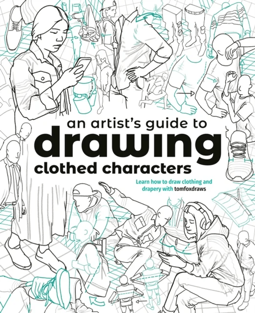 An Artist's Guide to Drawing Clothed Characters av Tom Fox
