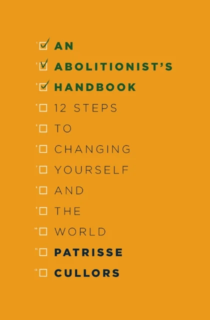 An Abolitionist's Handbook av Patrisse Cullors