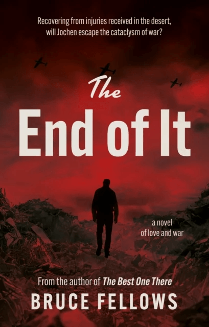 The End of It av Bruce Fellows