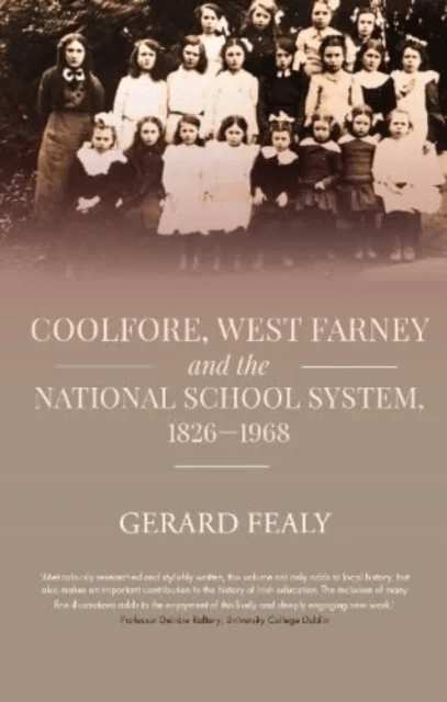 Coolfore, west Farney and the National School System, 1826¿1968 av Gerard Fealy