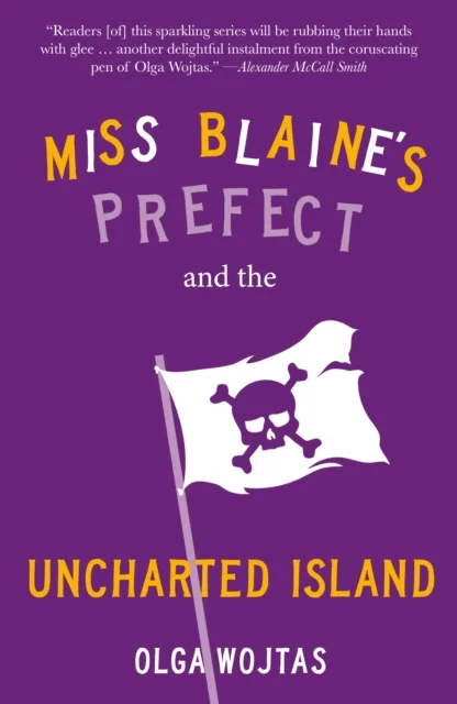 Miss Blaine's Prefect and the Uncharted Island av Olga Wojtas