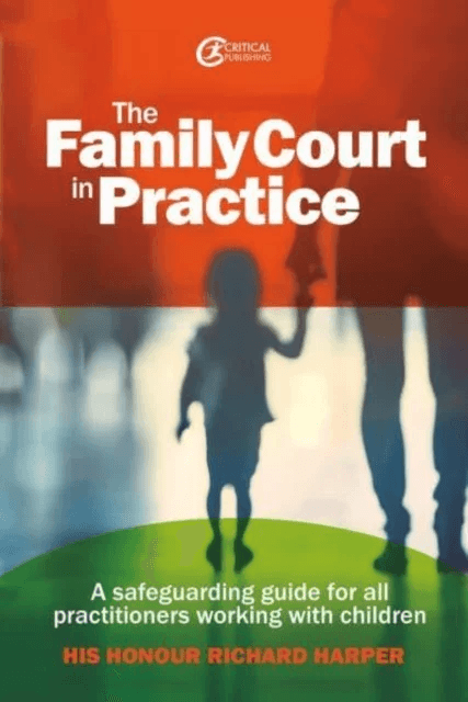 The Family Court in Practice av Richard Harper