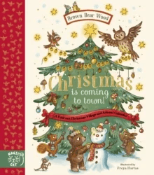 Brown Bear Wood: Christmas is Coming to Town! av Rachel Piercey