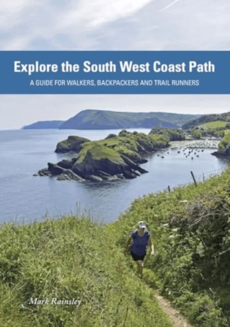 Explore the South West Coast Path av Mark Rainsley