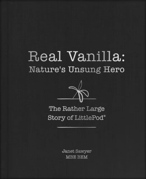Real Vanilla: Nature's Unsung Hero av Janet Sawyer