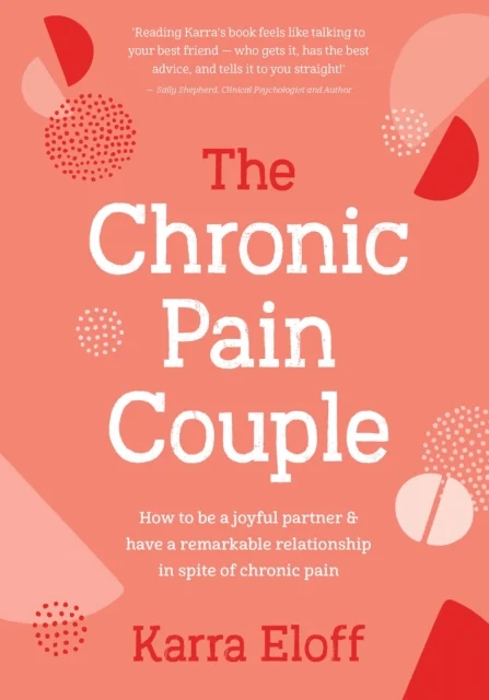The Chronic Pain Couple av Karra Eloff