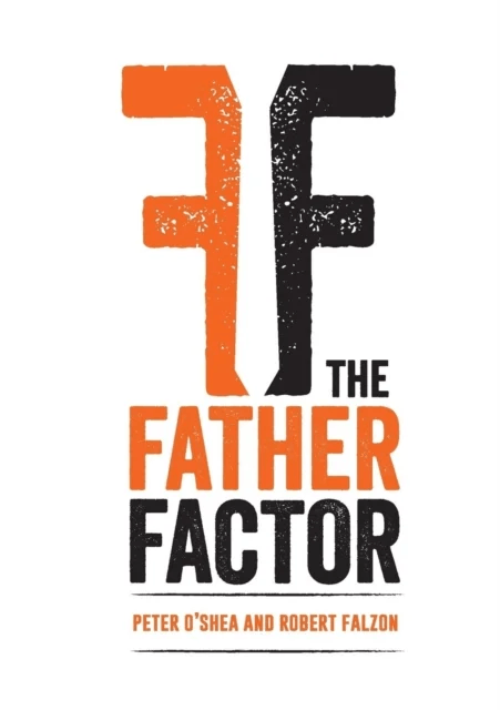The Father Factor av Peter O'Shea, Robert Falzon