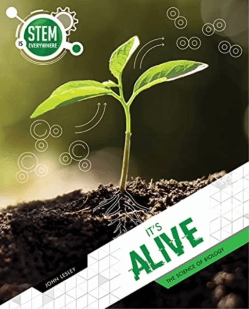 STEM is Everywhere: It's Alive av John Lesley