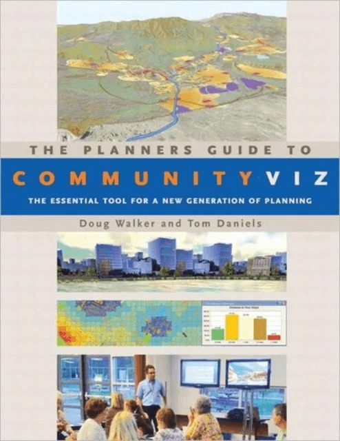 The Planners Guide to CommunityViz av Doug (President and Principal of Placeways in Boulder Colorado USA) Walker