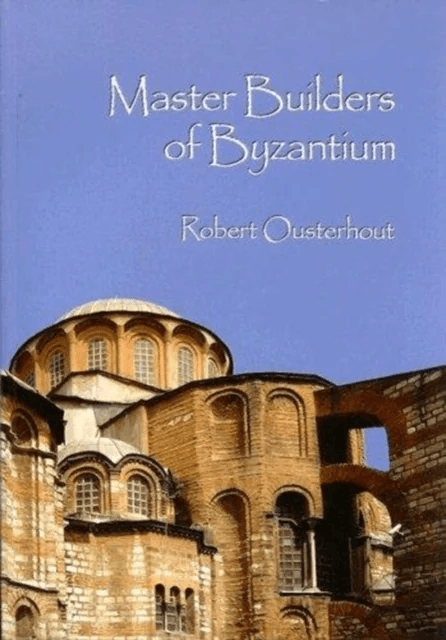 Master Builders of Byzantium av Robert Ousterhout