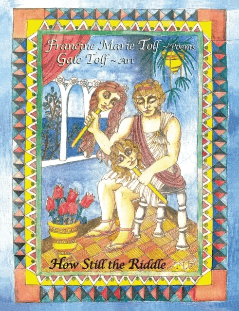 How Still the Riddle av Francine Marie Tolf