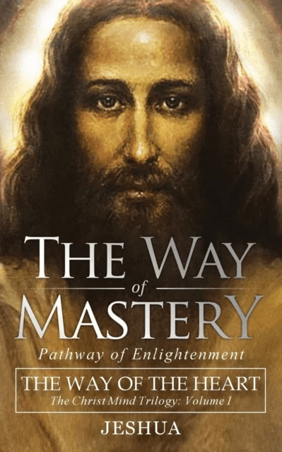 The Way of Mastery, Pathway of Enlightenment av Jeshua Ben Joseph