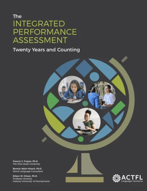 The Integrated Performance Assessment av Bonnie Adair-Hauck, Francis J. Troyan, Eileen W Glisan