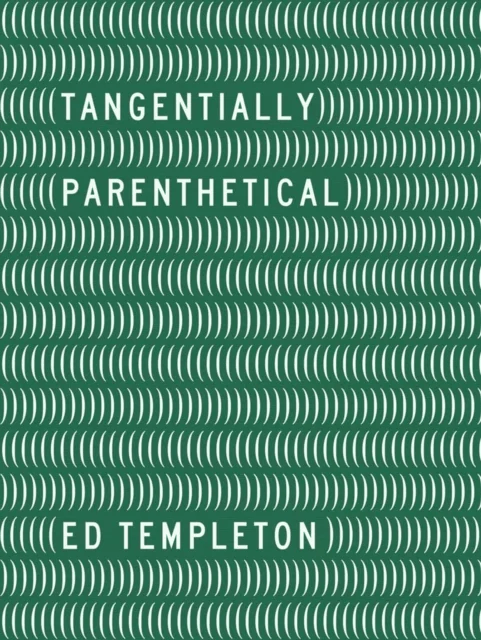Ed Templeton - Tangentially Parenthetical