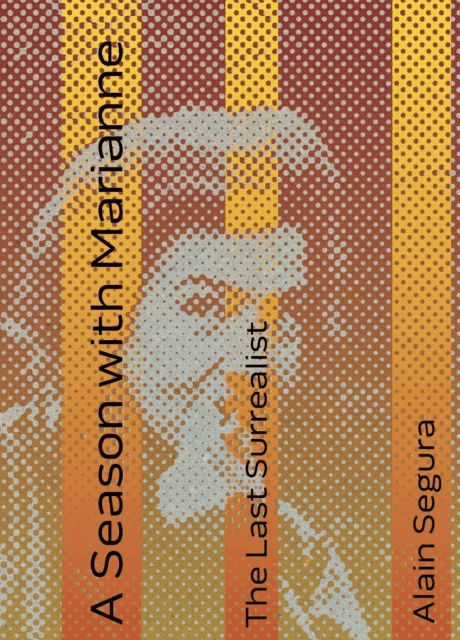 A Season with Marianne av Alain Segura
