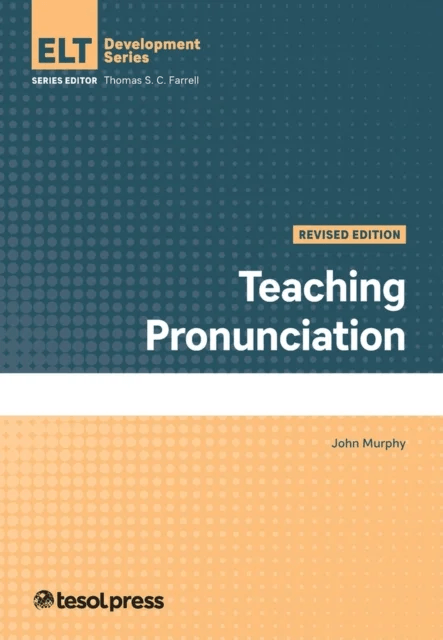 Teaching Pronunciation, Revised av John Murphy