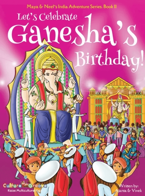 Let's Celebrate Ganesha's Birthday! (Maya &amp; Neel's India Adventure Series, Book 11) av Ajanta Chakraborty, Vivek Kumar