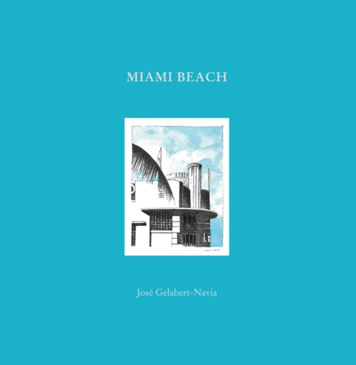 Miami Beach av Jose Grlabert-Navia
