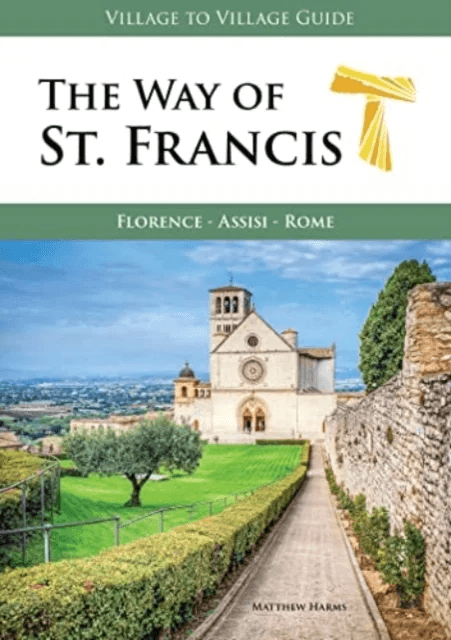 The Way of St. Francis av Matthew Harms