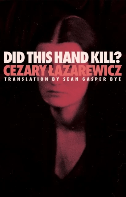Did This Hand Kill? av Cezary Lazarewicz