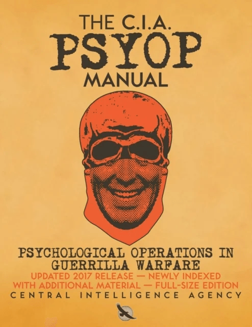 The CIA PSYOP Manual - Psychological Operations in Guerrilla Warfare av Central Intelligence Agency