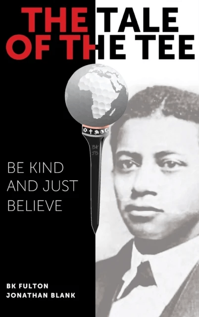 The Tale of the Tee av B K Fulton, Jonathan Blank