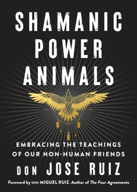 Shamanic Power Animals av Don Jose (don Jose Ruiz) Ruiz