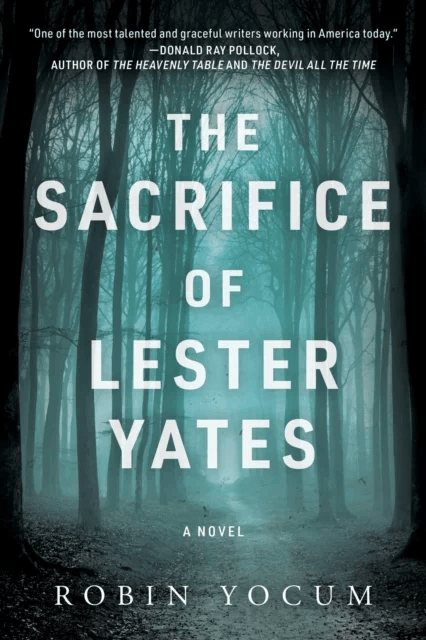 The Sacrifice of Lester Yates av Robin Yocum