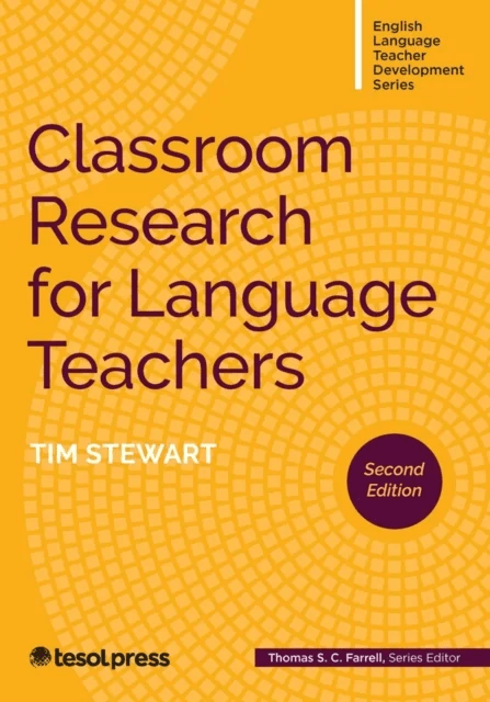Classroom Research for Language Teachers av Tim Stewart