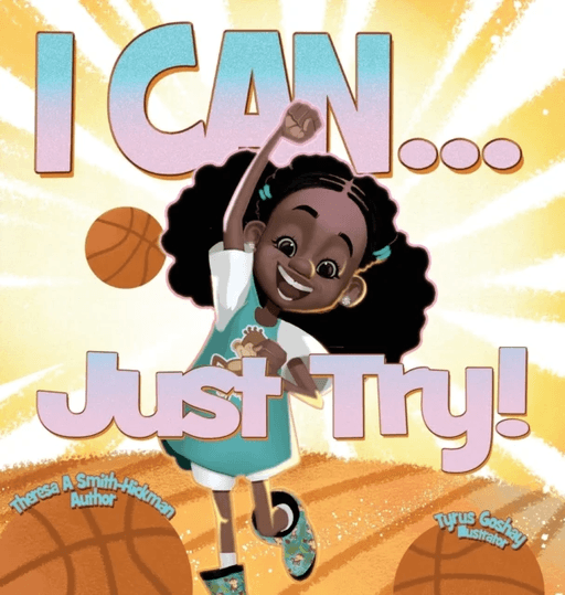 I Can...Just Try! av Theresa Smith Hickman