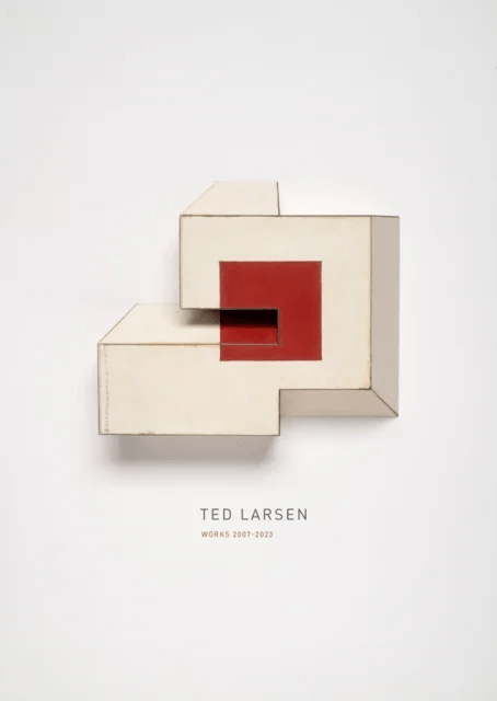 Ted Larsen: Works 2007¿2023