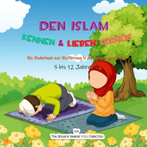 Den Islam kennen &amp; lieben lernen av The Sincere Seeker Collection