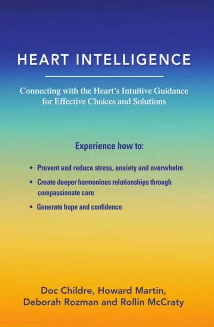 Heart Intelligence av Doc Childre, Deborah Rozman, Howard Martin, Rollin McCraty