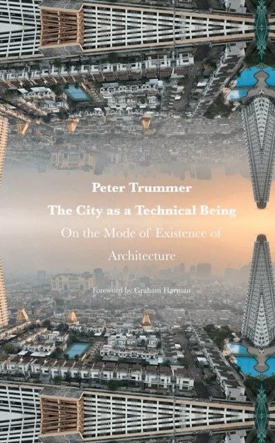 The City as a Technical Being av Peter Trummer