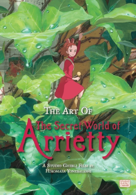 The Art of The Secret World of Arrietty av Hiromasa Yonebayashi