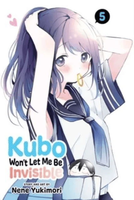 Kubo Won't Let Me Be Invisible, Vol. 5 av Nene Yukimori