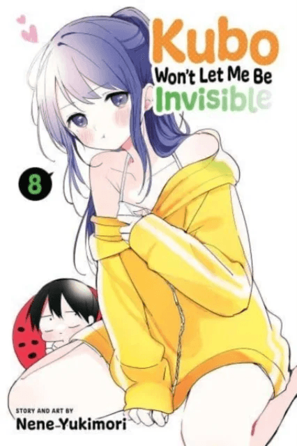Kubo Won't Let Me Be Invisible, Vol. 8 av Nene Yukimori