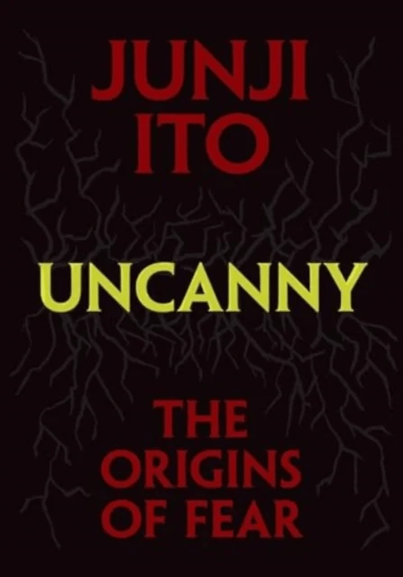 Uncanny: The Origins of Fear av Junji Ito