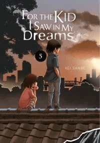 For the Kid I Saw in My Dreams, Vol. 5 av Kei Sanbe