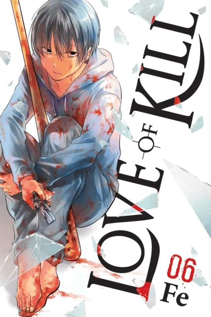 Love of Kill, Vol. 6 av Fe