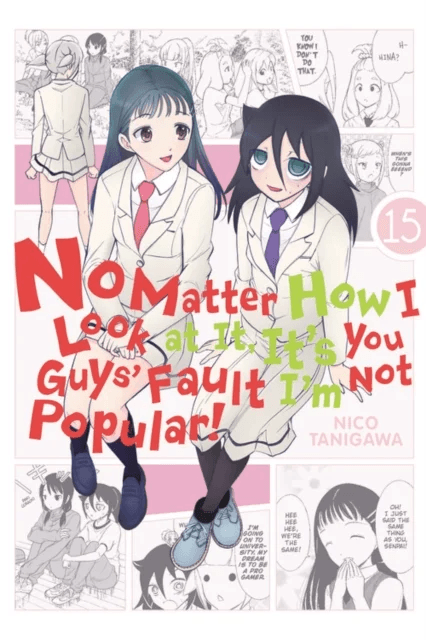 No Matter How I Look at It, It's You Guys' Fault I'm Not Popular!, Vol. 15 av Nico Tanigawa