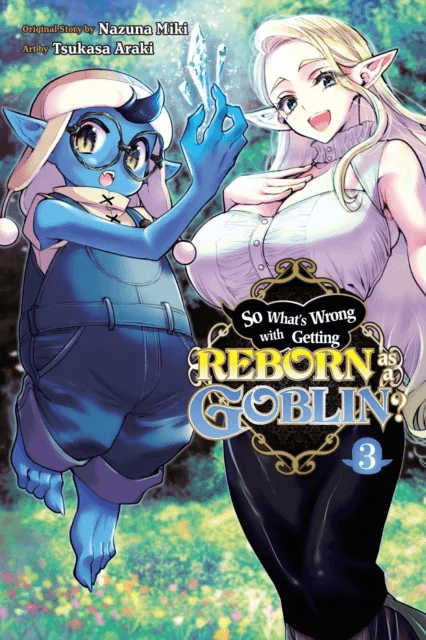 So What's Wrong with Getting Reborn as a Goblin?, Vol. 3 av Nazuna Miki