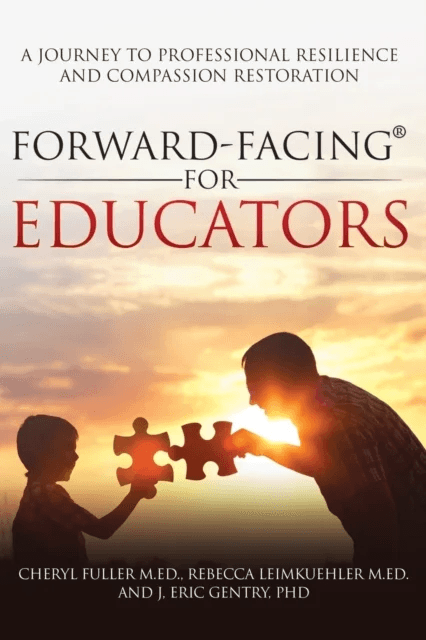 Forward-Facing(R) for Educators av Cheryl Fuller M Ed, Rebecca Leimkuehler M Ed, J Eric PH D Gentry