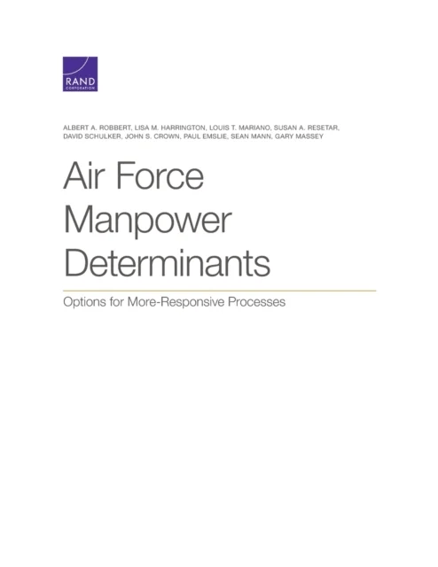 Air Force Manpower Determinants av Albert A Robbert, Lisa M Harrington, Louis T Mariano