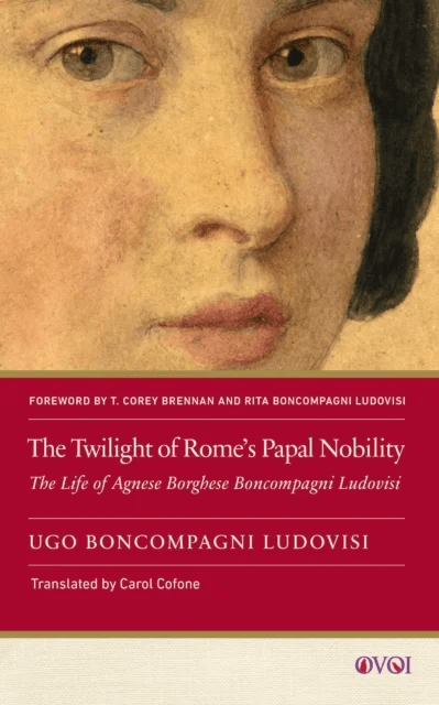 The Twilight of Rome's Papal Nobility av Ugo Boncompagni Ludovisi (1856¿1935)